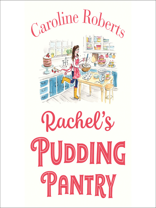 Title details for Rachel's Pudding Pantry by Caroline Roberts - Available